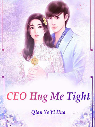 CEO, Hug Me Tight